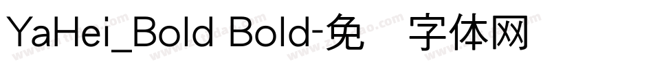 YaHei_Bold Bold字体转换